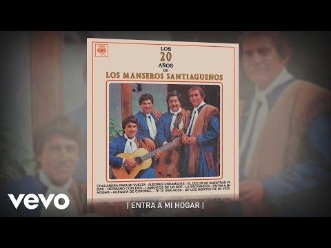 Los Manseros Santiagueños - Entra a Mi Hogar