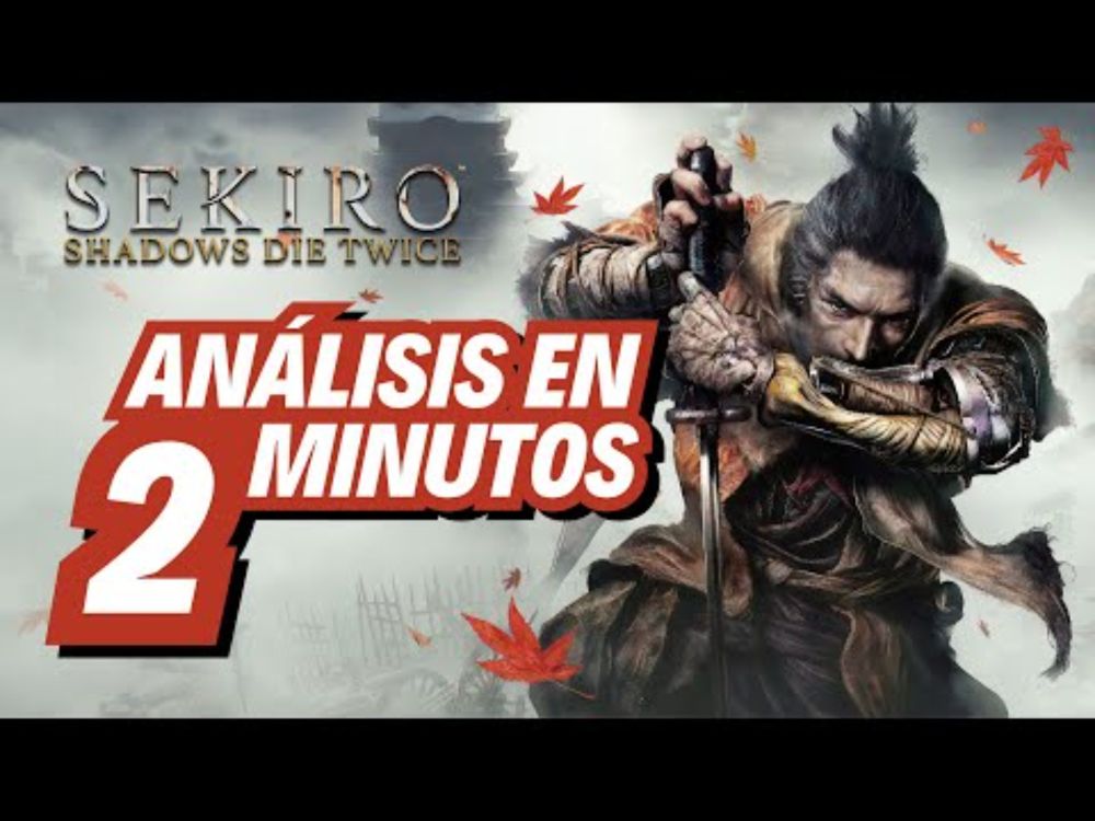SEKIRO, EL GUITAR HERO DE LOS ESPADAZOS  | Análisis en 2 minutos