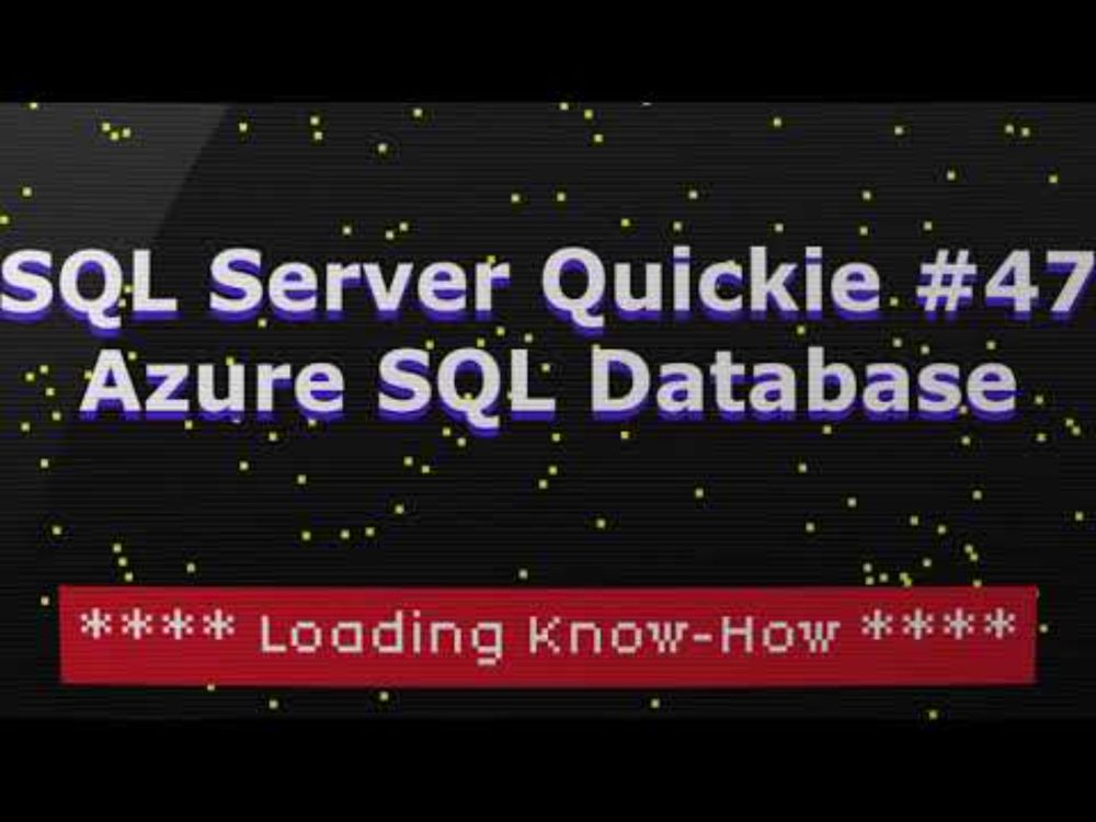 SQL Server Quickie #47 - Azure SQL Database