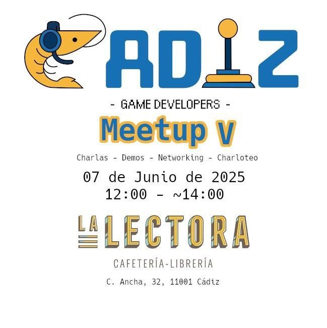 Cadiz GameDev V en el 07 de Junio de 2025 de 12:00 a sobre las 14:00 en la Cafeteria Libreria La Lectora, en la Calle Ancha, 32, 11001 en Cádiz.