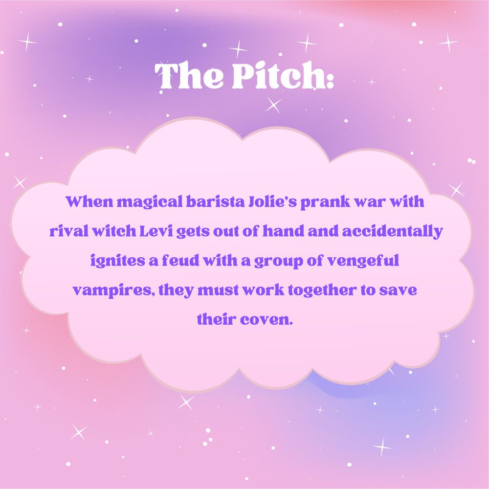 The Pitch: When magical barista Jolie's prank war with rival witch Levi gets out of hand and accidentally ignites a feud with a group of vengeful vampires, they must work together to save their coven.