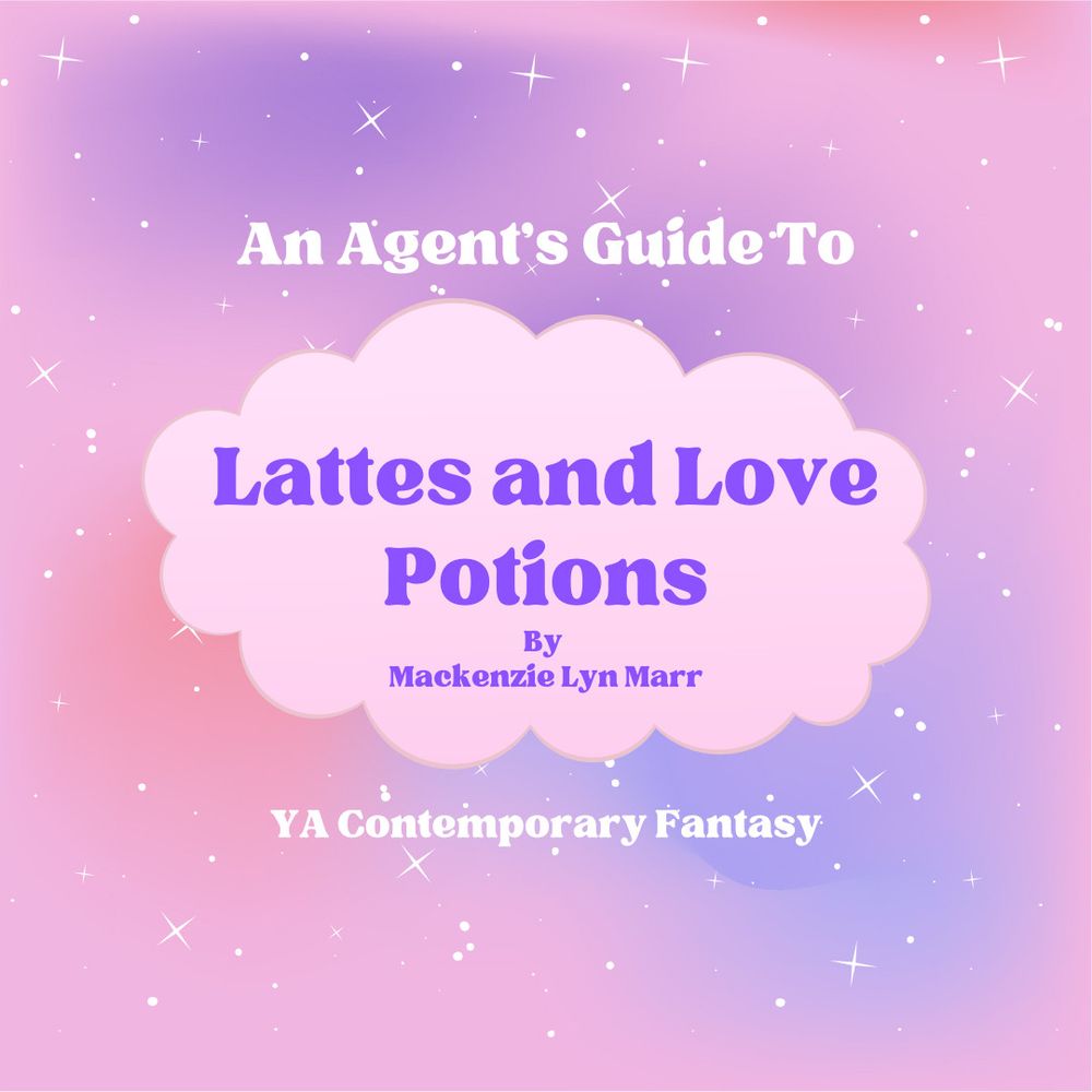 An Agent's Guide to Lattes and Love Potions by Mackenzie Lyn Marr; YA contemporary fantasy; the background of all the pictures in this group is a pastel pink and purple cloud-like swirl with little white twinkly stars and a text bubble shaped like a cloud