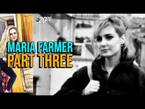 Maria Farmer - Part Three