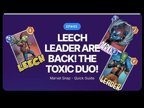 Leech Leader are back! This Deck is so toxic and STRONG - MARVEL SNAP