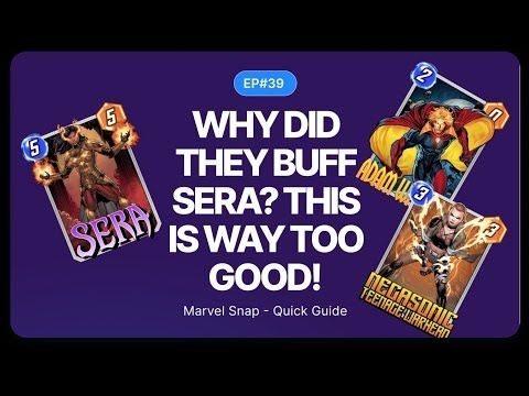 WHY DID THEY BUFF SERA?! - Post OTA Sera Control is insanely BROKEN! - MARVEL SNAP