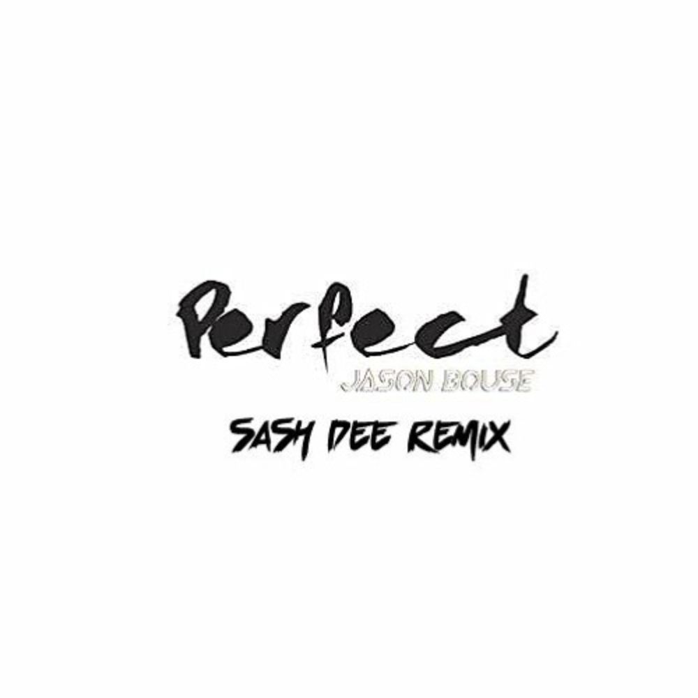 Jason Bouse Feat. Emi - Perfect ( Sash Dee Remix )