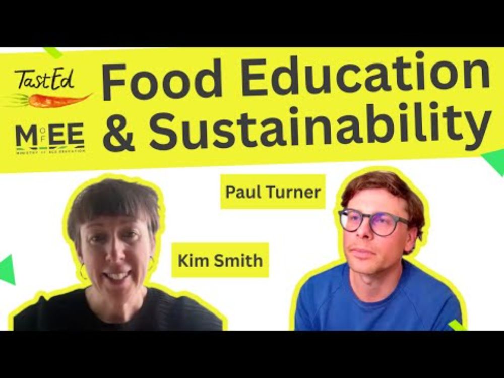 Food Education & Sustainability in Schools - Kim Smith / TastEd & Paul Turner / MEE