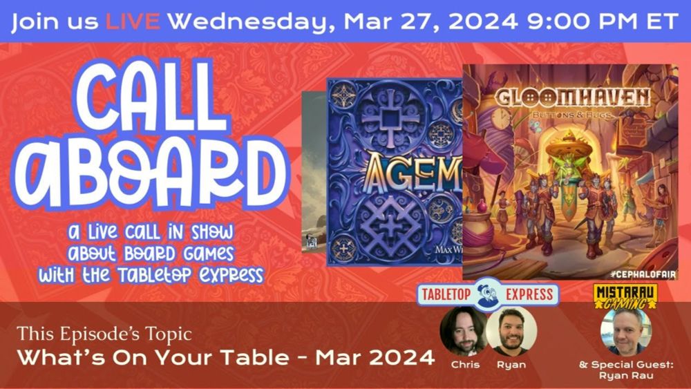 CALL ABOARD: A LIVE Board Game Call In Show - What's On Your Table - Mar 2024