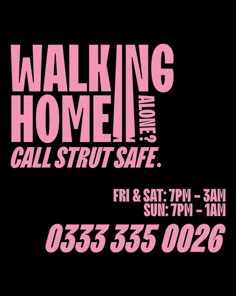 Walking home alone? Call Strut Safe.

Fri & Sat: 7PM-3AM
Sun: 7PM-1AM

0333 335 0026