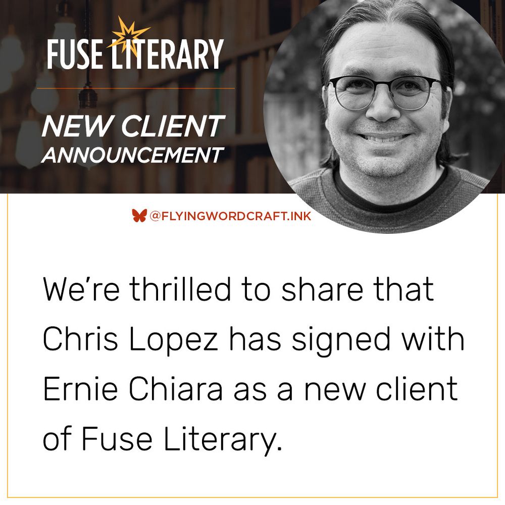 Announcement graphic welcoming Chris Lopez as a new client of Ernie Chiara at Fuse Literary. 