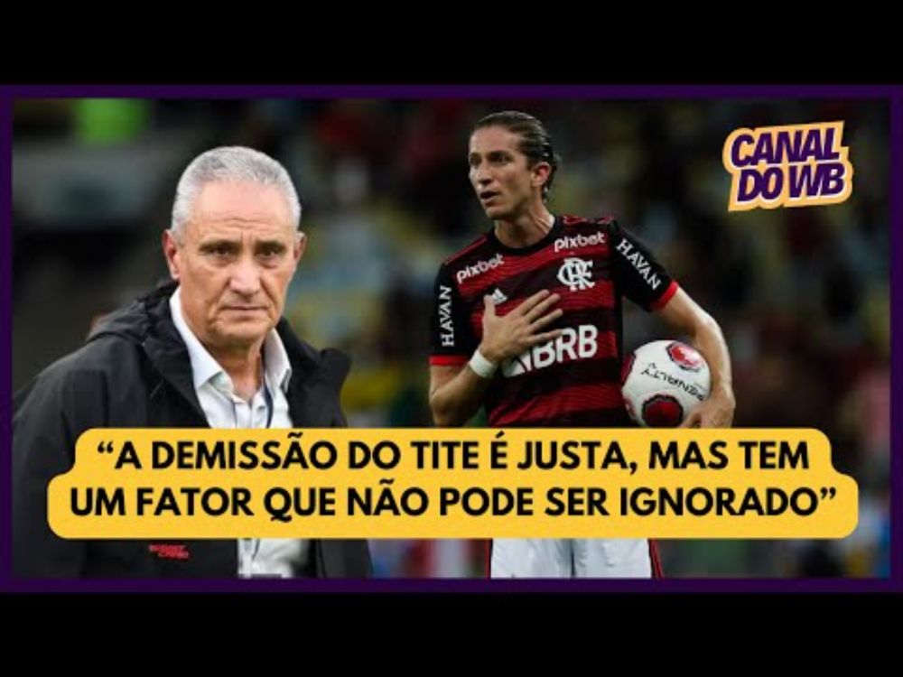 TITE DEMITIDO + FILIPE LUÍS ASSUME O FLAMENGO