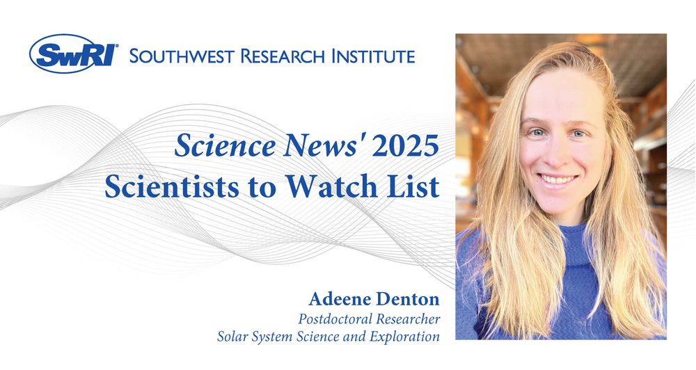 Geometric background with Southwest Research Institute Logo. Photo of Adeene Denton, who was recently named one of Science News' 2025 Scientists to Watch List. Denton studies planetary science as a postdoctoral researcher at SwRI. 