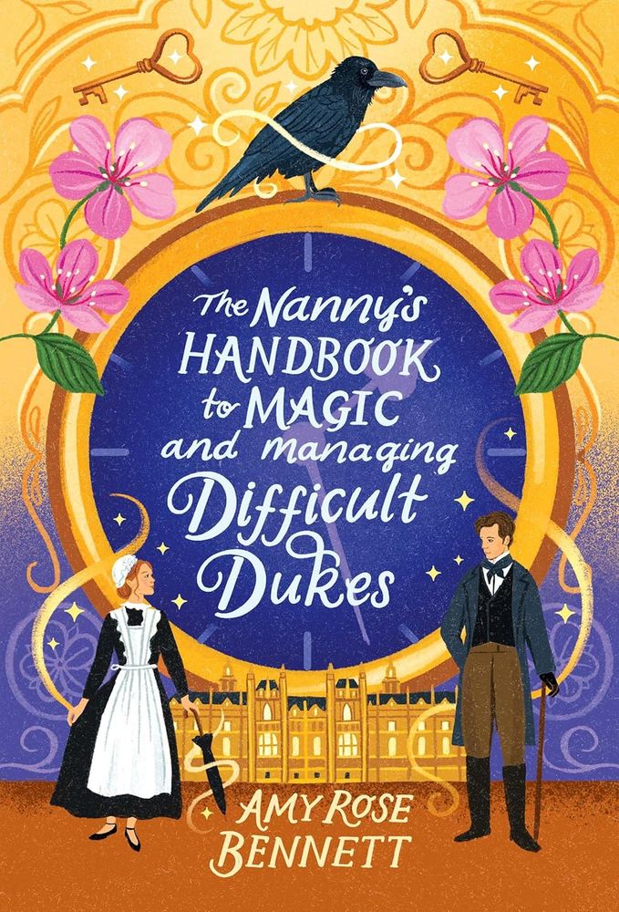 Cover of The Nanny's Handbook to Magic and Managing Difficult Dukes by Amy Rose Bennett