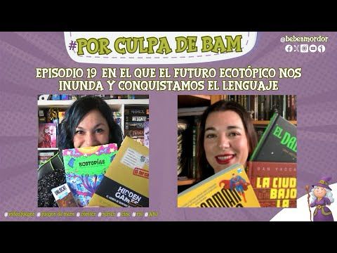 Episodio 19 - En el que el futuro ecotópico nos inunda y conquistamos el lenguaje.