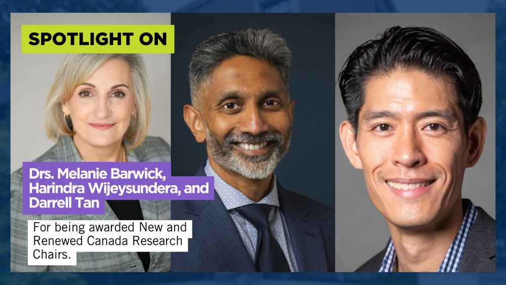 A spotlight graphic featuring headshots of Drs. Melanie Barwick, Harindra Wijeysundera, and Darrell Tan. The text reads "SPOTLIGHT ON" in bold yellow, followed by "Drs. Melanie Barwick, Harindra Wijeysundera, and Darrell Tan" in purple, and "For being awarded New and Renewed Canada Research Chairs" in black on a white background.