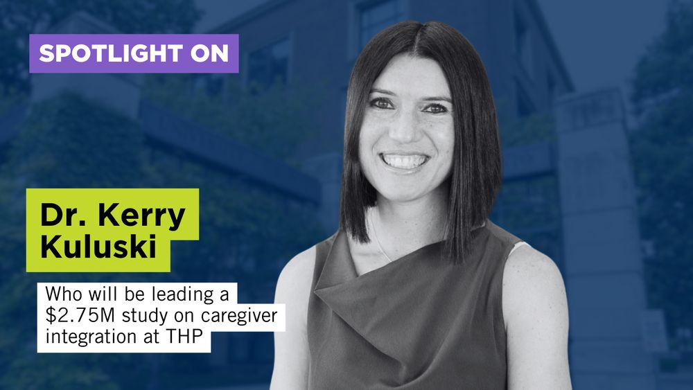 A promotional graphic featuring Dr. Kerry Kuluski, who is smiling and wearing a sleeveless dark-colored top. The background is a blue-tinted image of a building with trees. The text overlay includes a purple banner that says "SPOTLIGHT ON," a green-highlighted section stating "Dr. Kerry Kuluski," and additional text in black that reads, "Who will be leading a $2.75M study on caregiver integration at THP.