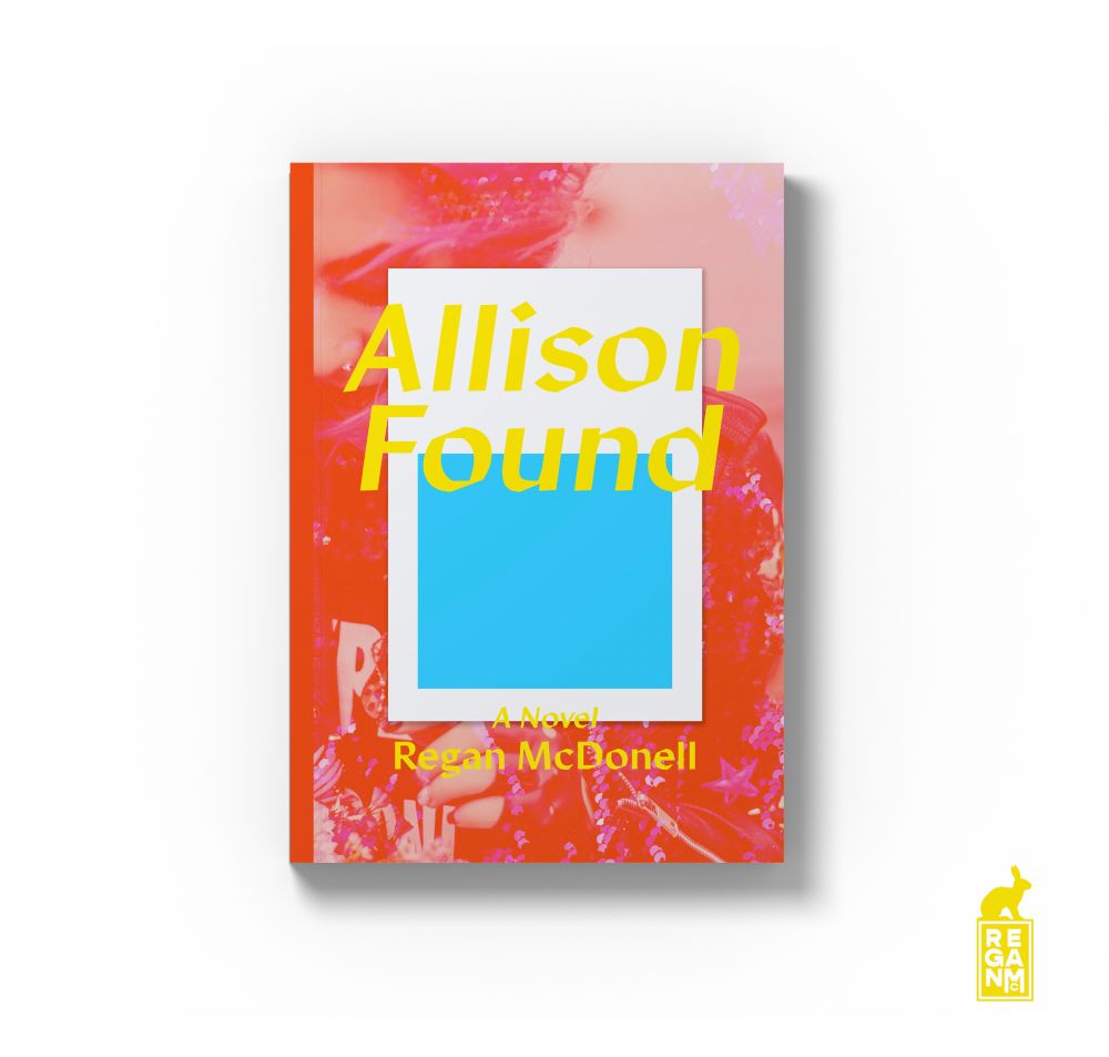 Pink and orange book cover with white and blue squares centred, title Allison Found, a novel by Regan McDonell.