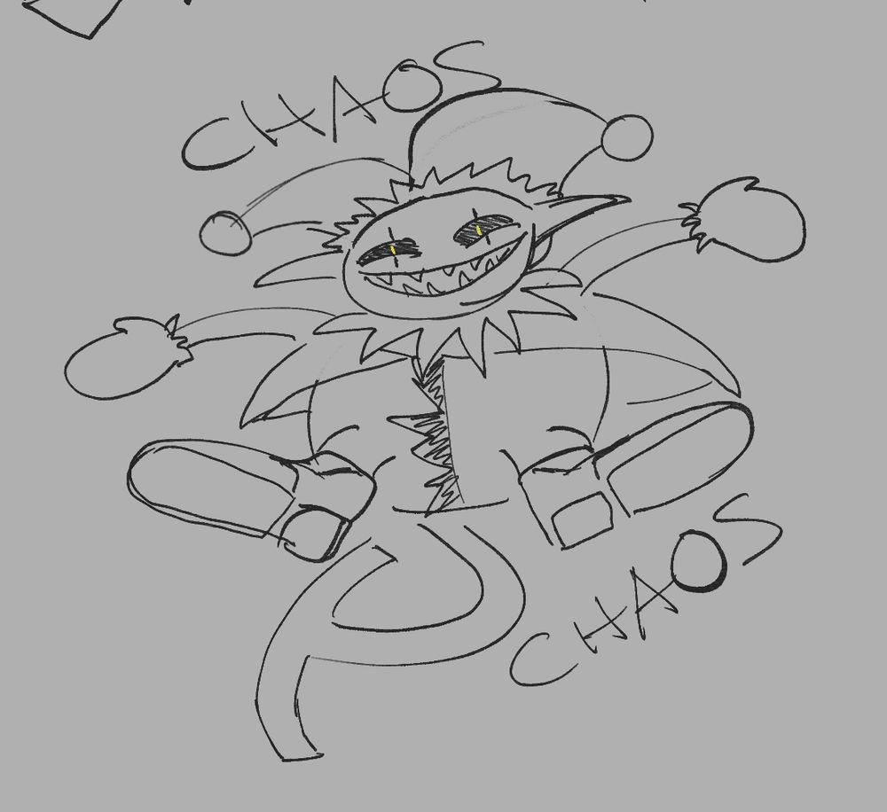 a sketch of jevil absolutely round and full of energy. CHAOS CHAOS is written surrounding him