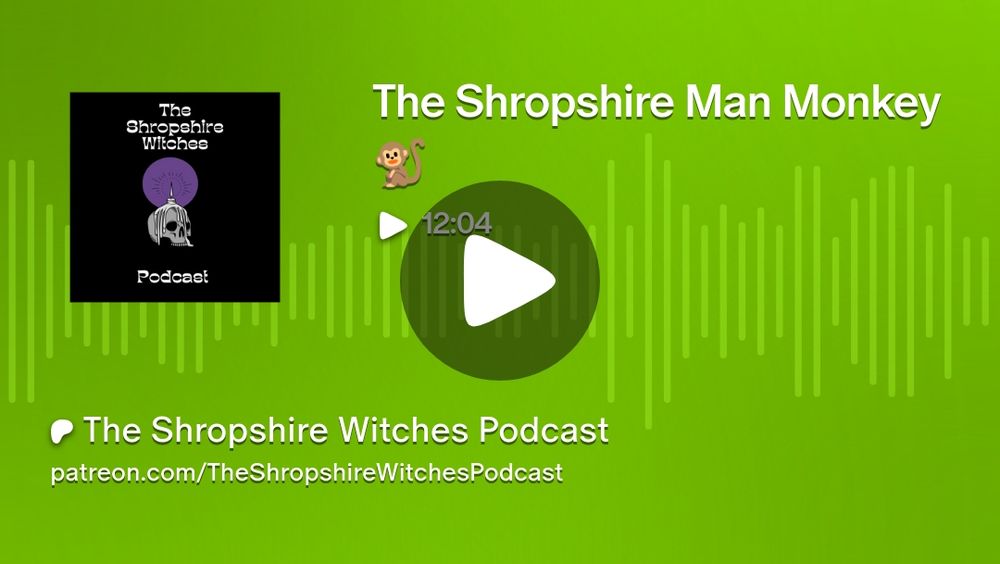 Get more from The Shropshire Witches Podcast on Patreon