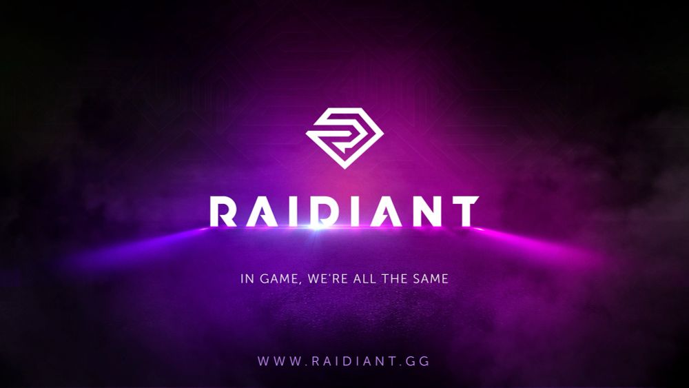 White text against a purple gradient background says “Raidiant — in the game we’re all the same — www.Raidiant.gg”