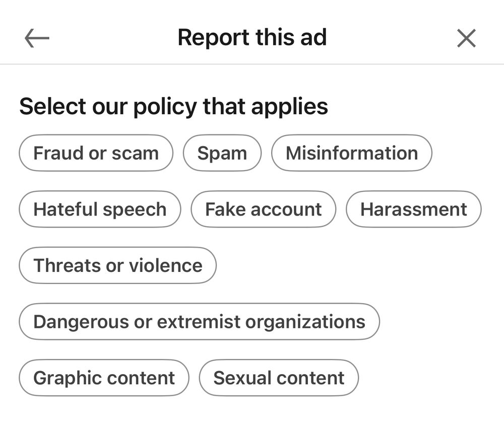 Report this ad
Select our policy that applies
Fraud or scam
Spam
Misinformation
Hateful speech
Fake account
Harassment
Threats or violence
Dangerous or extremist organizations
Graphic content
Sexual content