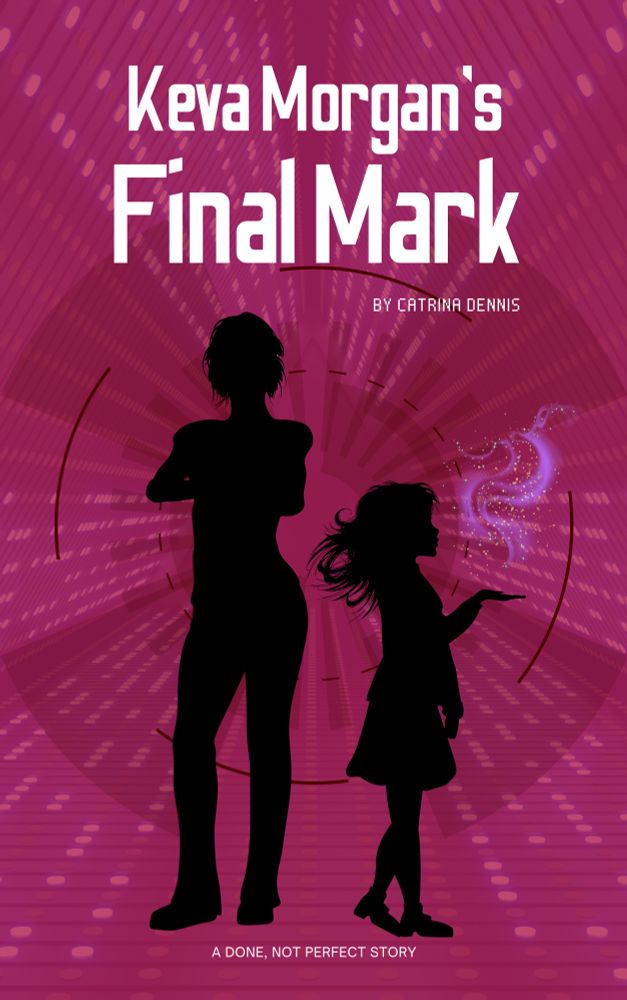 The temporary cover of KEVA MORGAN’S FINAL MARK by Catrina Dennis