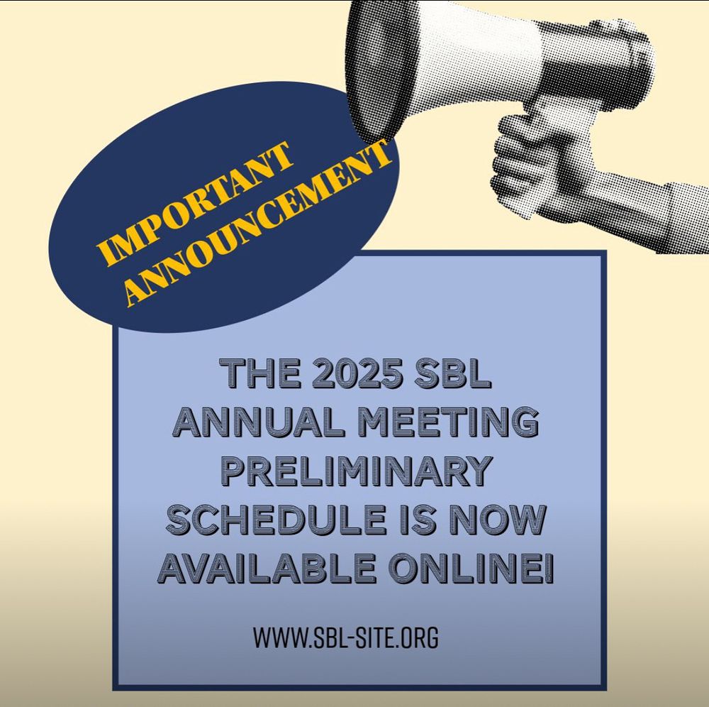 The 2025 SBl Annual Meeting Preliminary Schedule is Now Available Online! www.sbl-site.org
