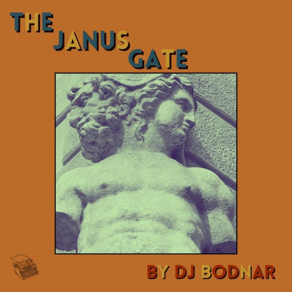 Picture of a statue of the two-faced god Janus with text that reads “The Janus Gate” by DJ Bodnar 