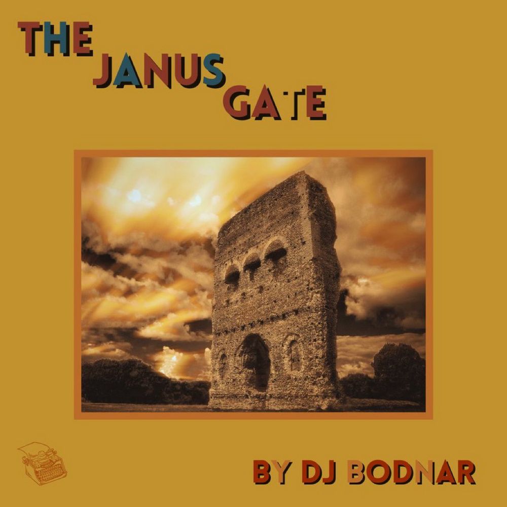 Image of the Temple of Janus with text reading: “The Janus Gate” by DJ Bodnar