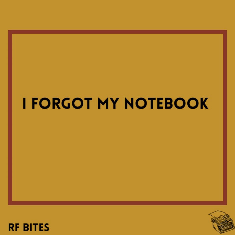 I forgot my notebook