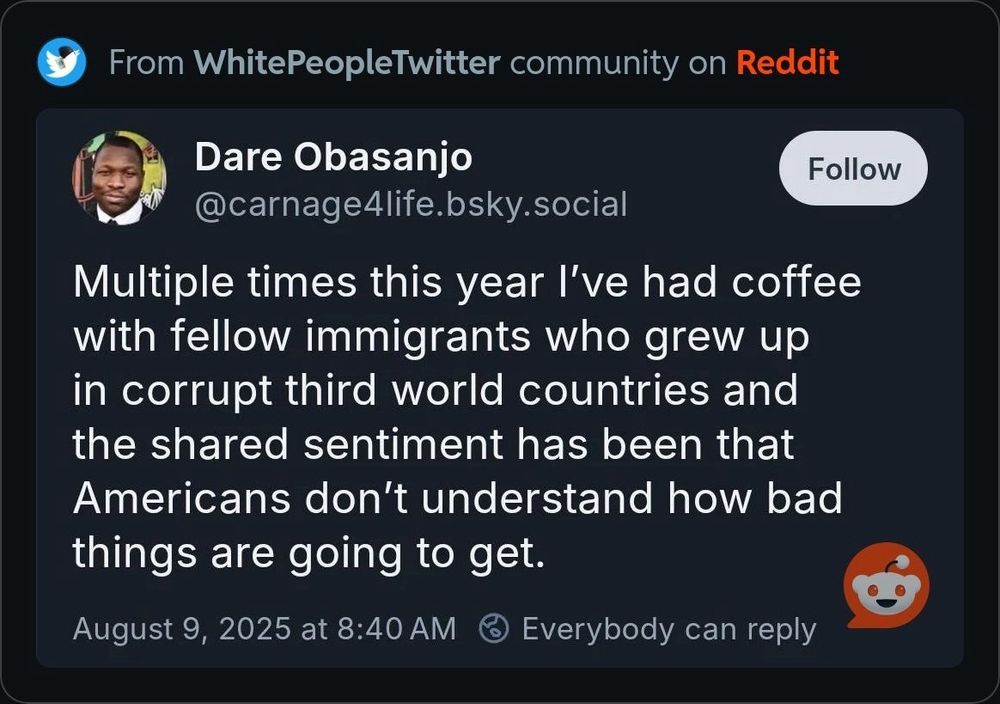 A tweet by Dare Obasanjo discussing conversations with fellow immigrants about their experiences growing up in corrupt third-world countries and how they believe Americans may not grasp the severity of future issues. The tweet is dated August 9, 2025.