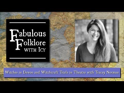 Witches in Devon and Witchcraft Trials in Theatre with Tracey Norman