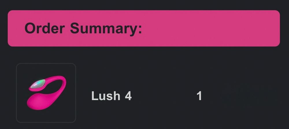 Screenshot from a Lovense order showing one Lush 4 toy.
