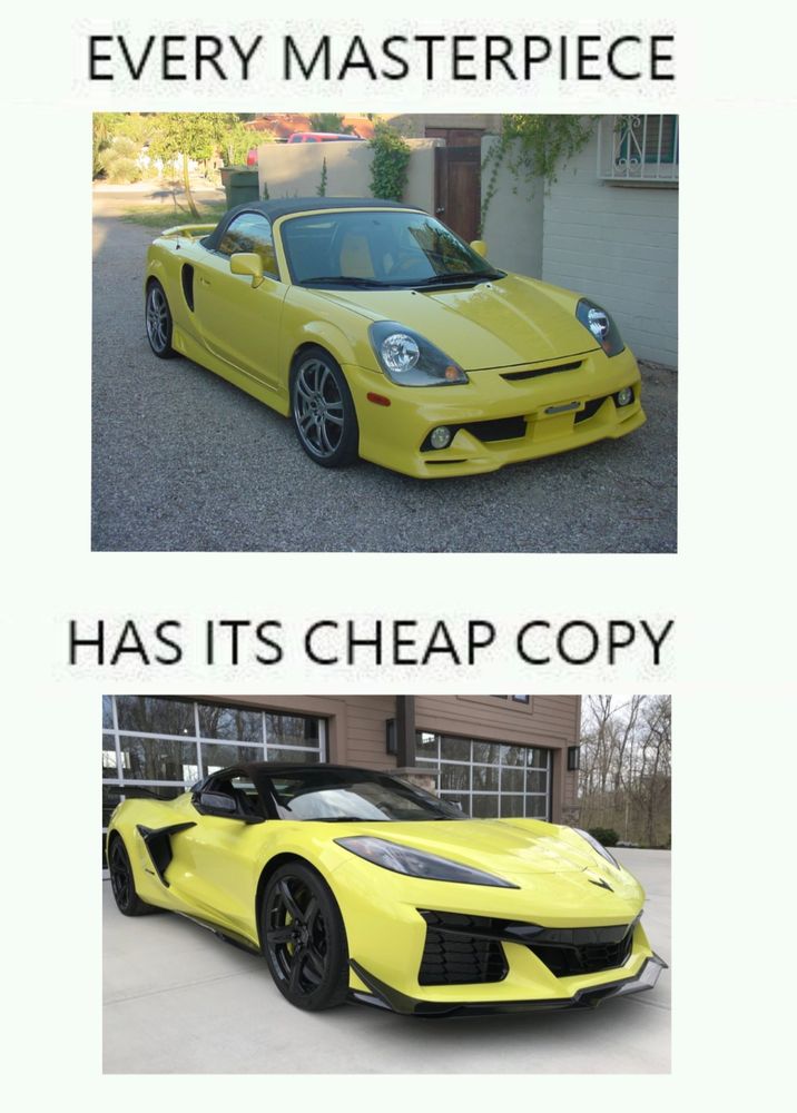 Every Master: image of a yellow MR2 spyder with a TRD bodykit

Has its cheap copy: image of a yellow C8 Z06 corvette convertible 