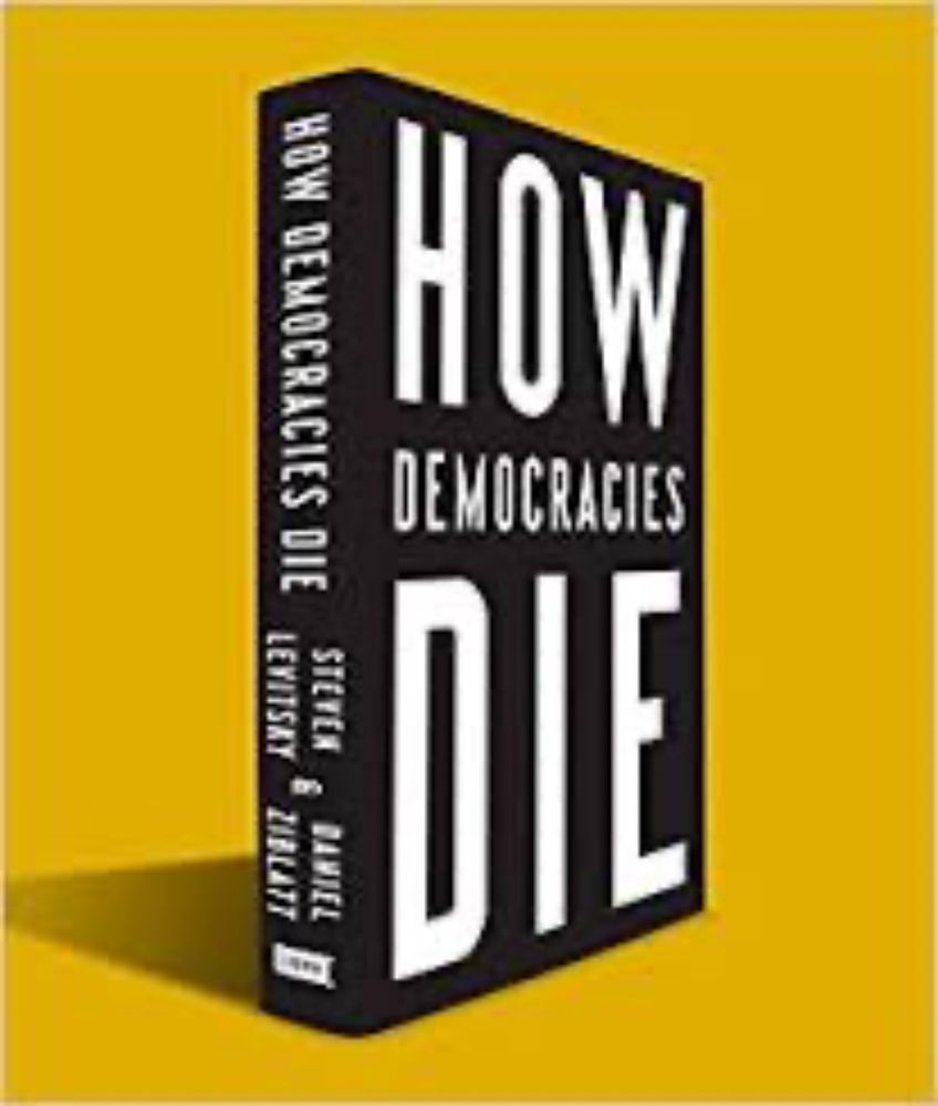 Part 2: How Democracies Die and How to Save Them (A Journey Through Books) - Teri Kanefield