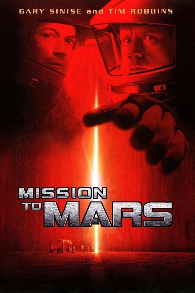 Movie for 2000’s Mission to Mars. The design is dominated by a red hue, with two astronauts in helmets at the top right, one pointing forward. A bright vertical beam of light shoots upward from the Martian surface, where a rover and astronauts stand near its base. The title “MISSION TO MARS” is in large metallic block letters at the bottom, and “Gary Sinise and Tim Robbins” is written at the top in yellow text.