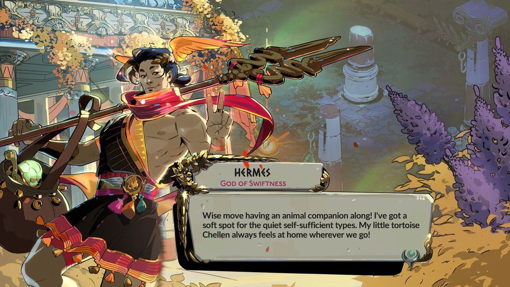 screenshot de Hades II. Hermes (homem de cabelos meio compridos amarrados secorados com asas e louros usando toga uma bolsa com uma tartaruga aparente e uma lança bifurcada) está falando. na caixa de diálogo ele diz: "wise move having an animal companion along! i've got a soft spot for the quiet self-sufficient types. my little tortoise Chellen always feels at home wherever we go!"