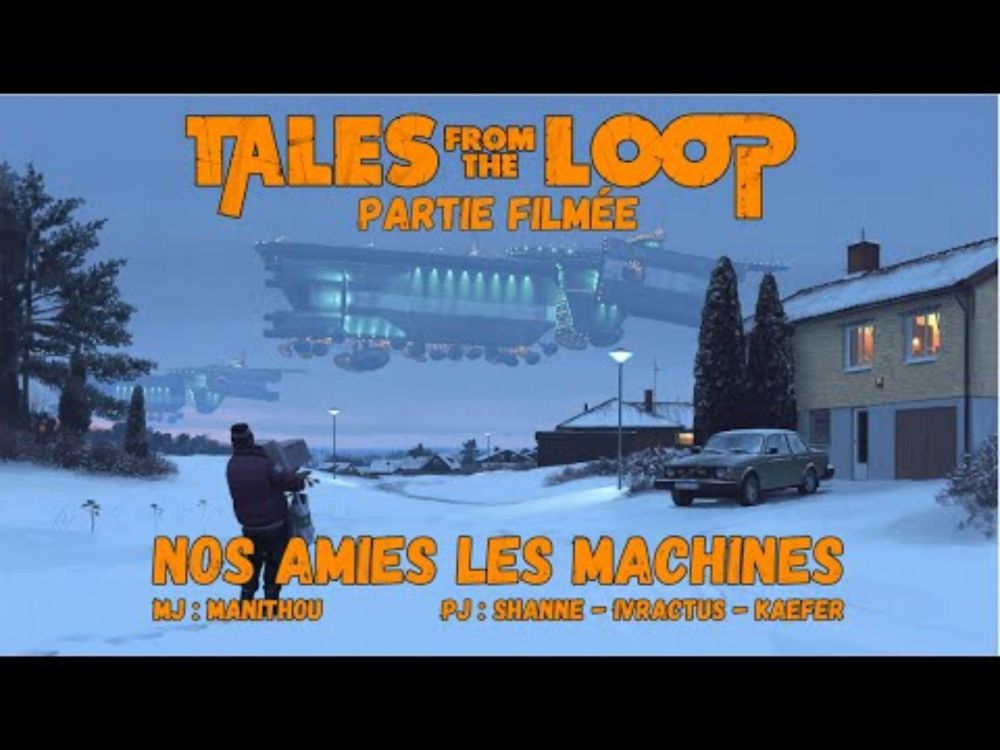 Tales from the Loop : Nos amies les machines #JDR #Roll20