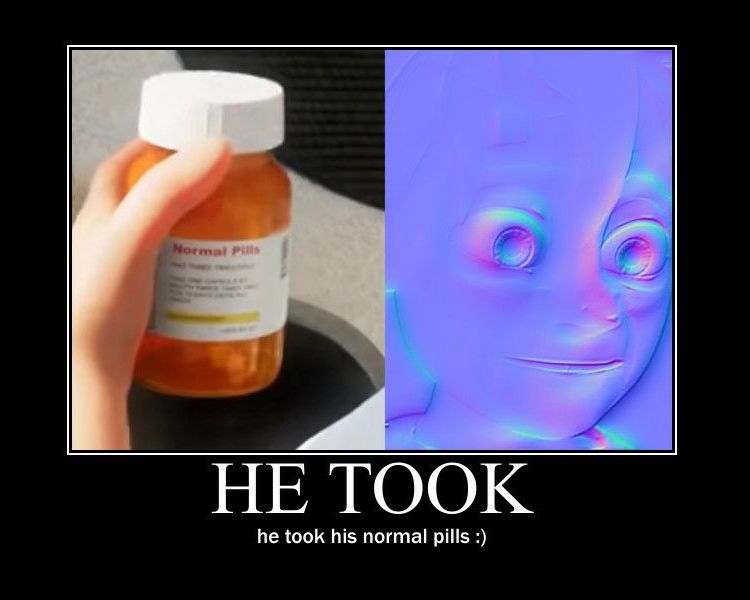 A motivational poster about taking your normal map pills