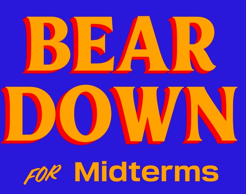 Election sign saying "Bear down for midterms"