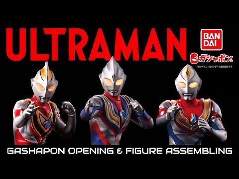 Ultraman Luminous Gashapon Opening & Assembling