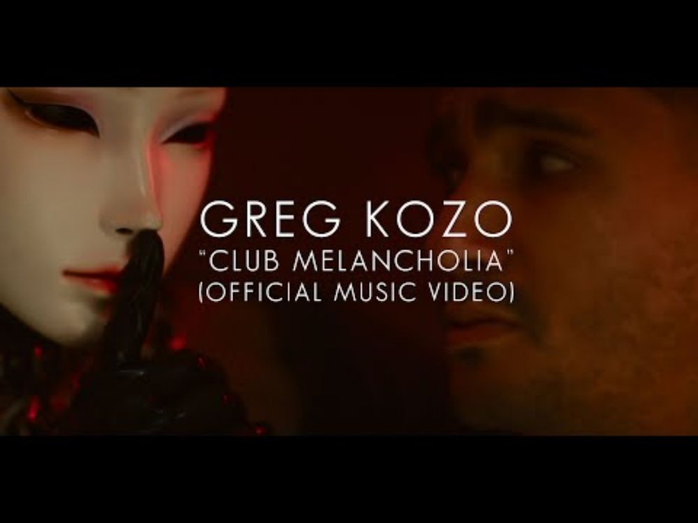 Greg Kozo "Club Melancholia" (official music video)
