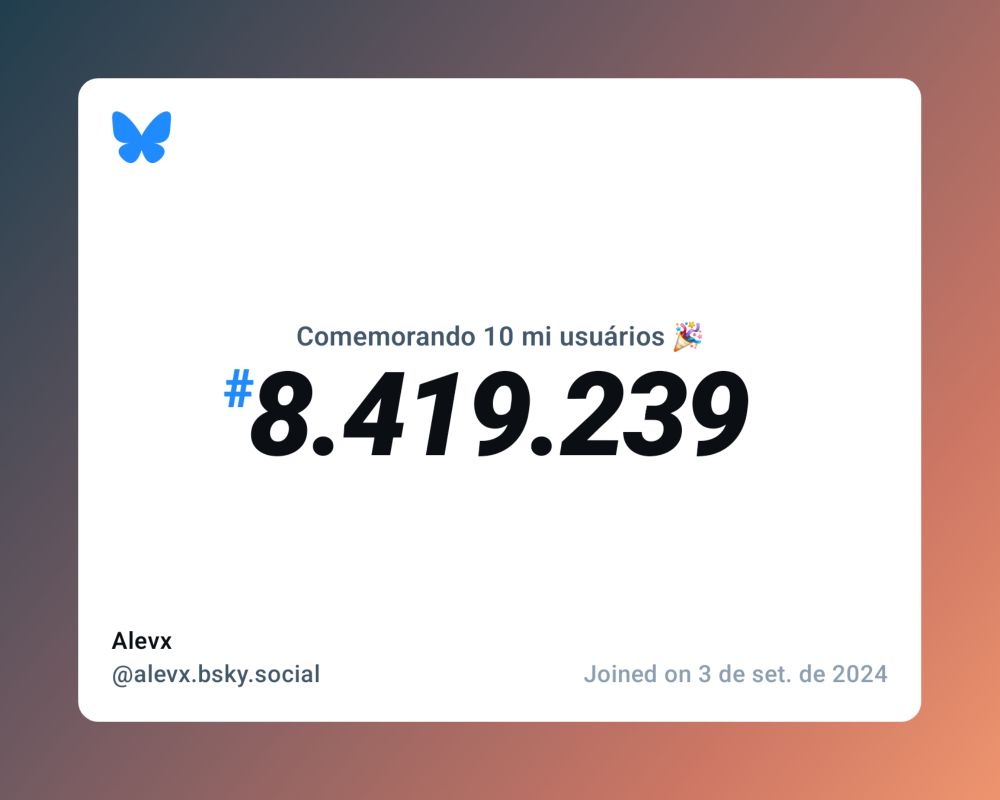 Um certificado virtual com o texto "Comemorando 10 milhões de usuários no Bluesky, #8.419.239, Alevx ‪@alevx.bsky.social‬, ingressou em 3 de set. de 2024"