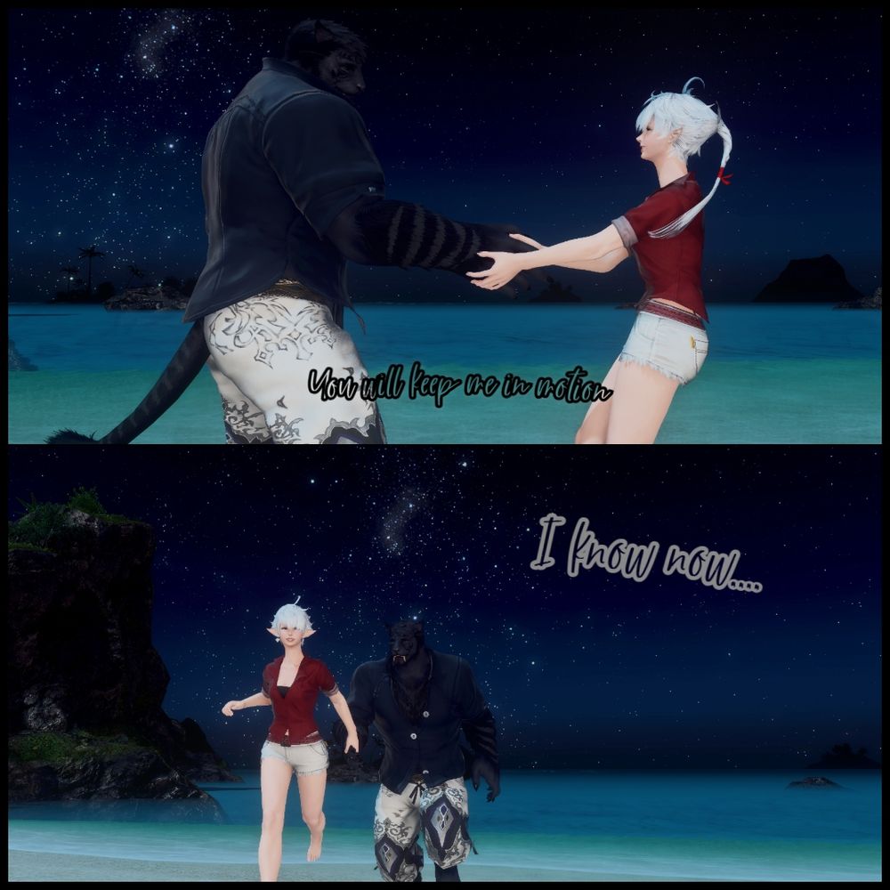 Panel 1: Jaeger is smiling again, full of love and adoration. Alisaie is grinning now, starting to pull him along the beach. Lyrics in panel:
"You will keep me in motion"

Panel 2: They're running up the beach together, hand in hand, back towards the inner part of the island. The night is far from over. Lyrics in panel:
"I know now...."