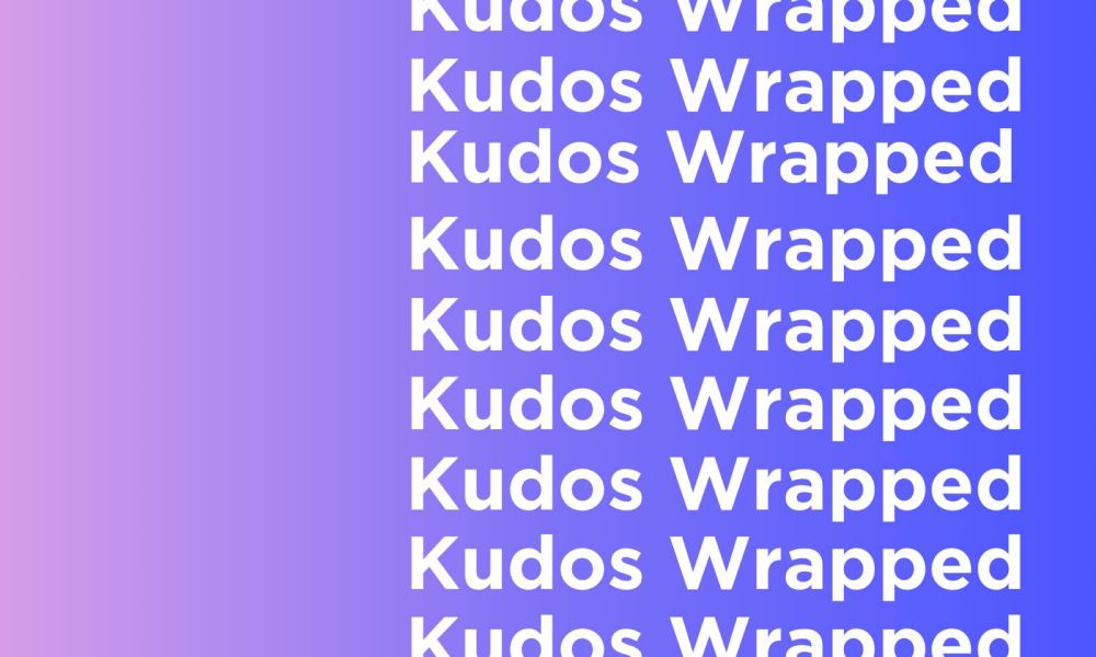 Kudos Wrapped - Kudos Blog