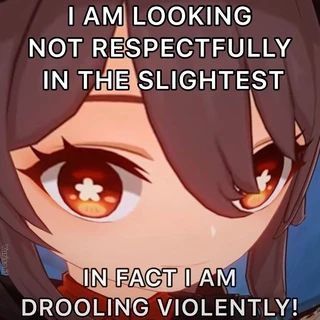 I AM LOOKING NOT RESPECTFULLY IN THE SLIGHTEST IN FACT I AM DROOLING VIOLENTLY!