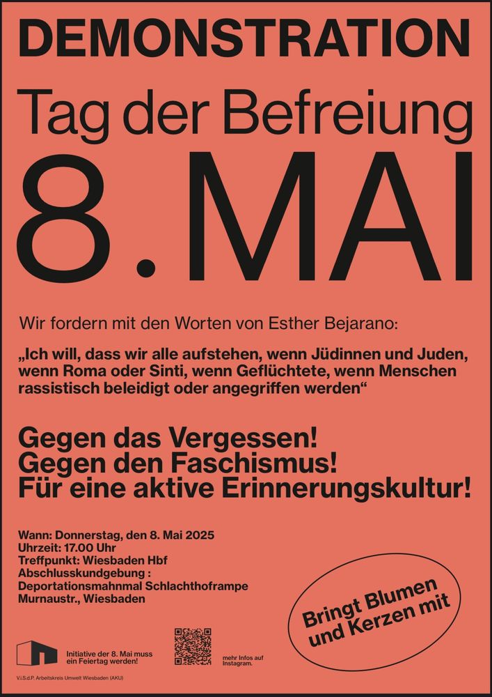 Plakat zur Demo am 8. Mai in Wiesbaden. Text: Gegen das Vergessen. Gegen Faschismus. Für eine aktive Erinnerungskultur. Aufruf zur Demo mit Uhrzeit, Treffpunkt und Hinweis, Blumen und Kerzen mitzubringen. Zitat von Esther Bejarano.