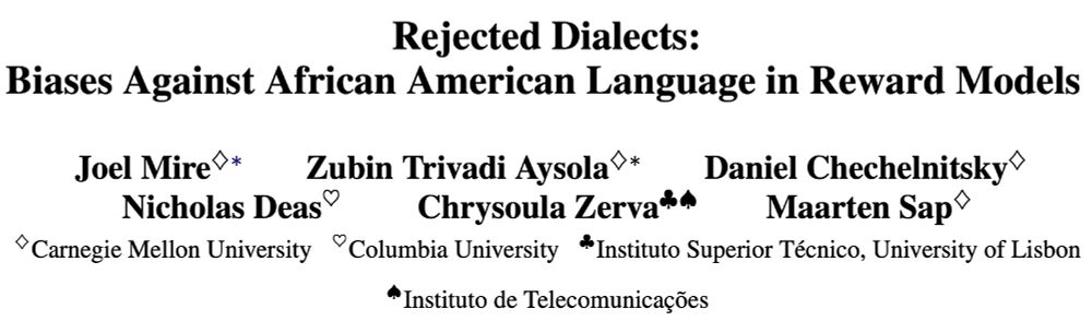 Screenshot of Arxiv paper title, "Rejected Dialects: Biases Against African American Language in Reward Models," and author list: Joel Mire, Zubin Trivadi Aysola, Daniel Chechelnitsky, Nicholas Deas, Chrysoula Zerva, and Maarten Sap.