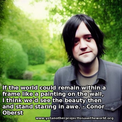 AI-generated Conor Oberst in a garden. Quote: "If the world could remain within a frame like a painting on the wall, I think wed see the beauty then and stand staring in awe."