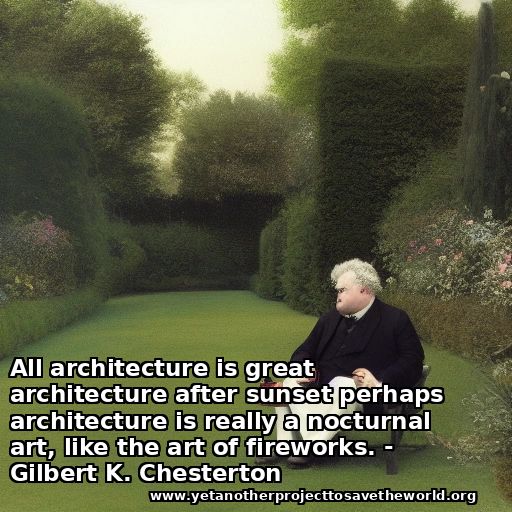 AI-generated Gilbert K. Chesterton in a garden. Quote: "All architecture is great architecture after sunset perhaps architecture is really a nocturnal art, like the art of fireworks."